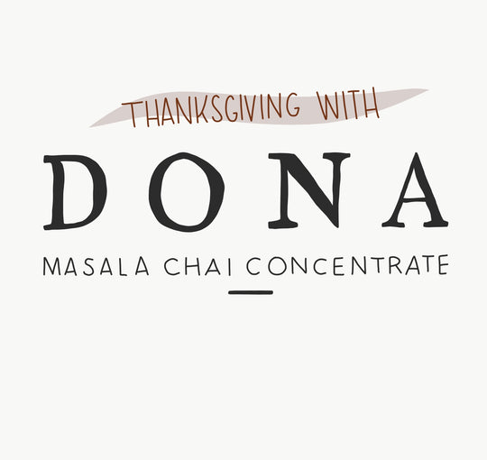 Thanksgiving with Dona Chai